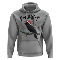 F Caw F Raven Christmas Hoodie Funny Dark Holiday Humor Spooky Season - Wonder Print Shop