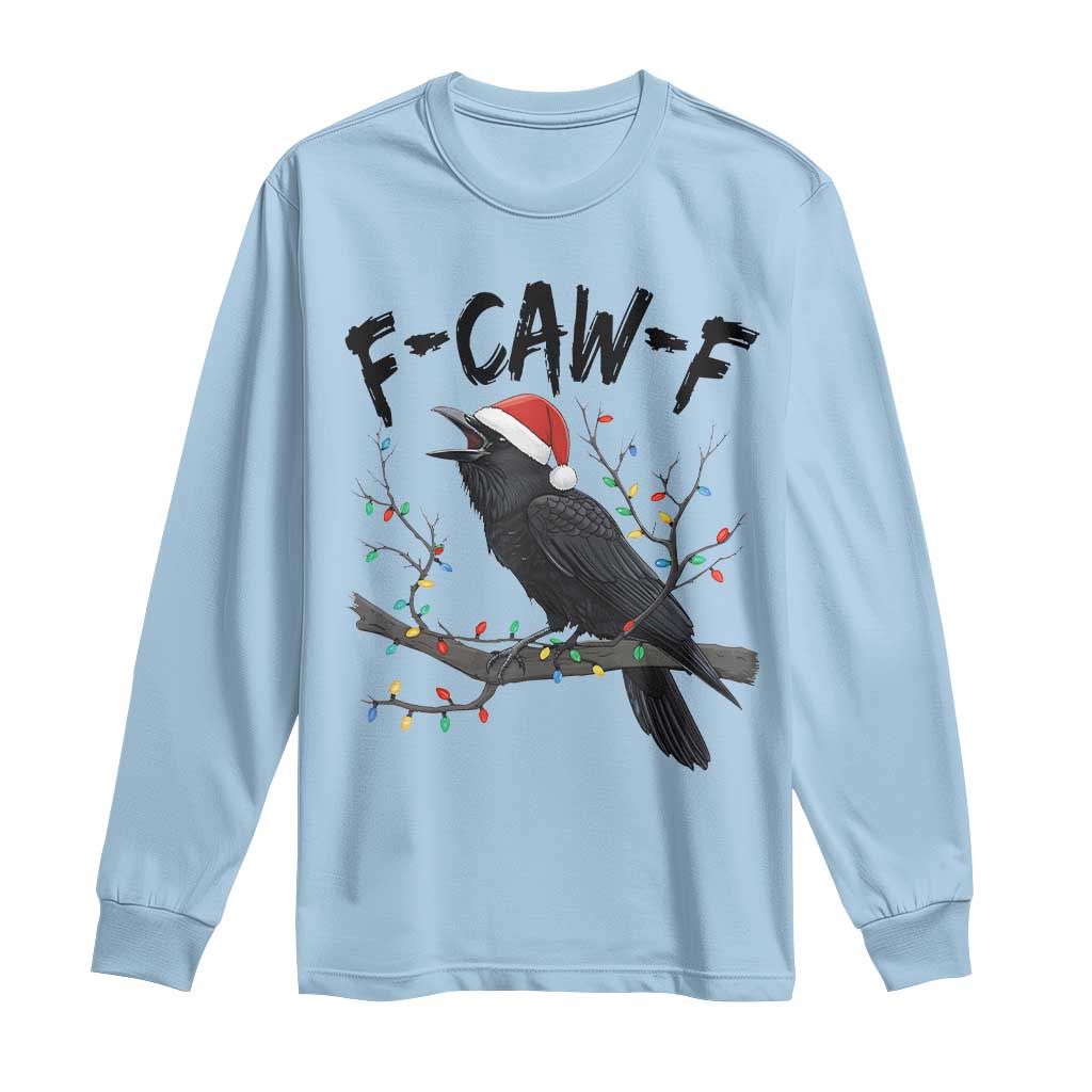F Caw F Raven Christmas Long Sleeve Shirt Funny Dark Holiday Humor Spooky Season - Wonder Print Shop
