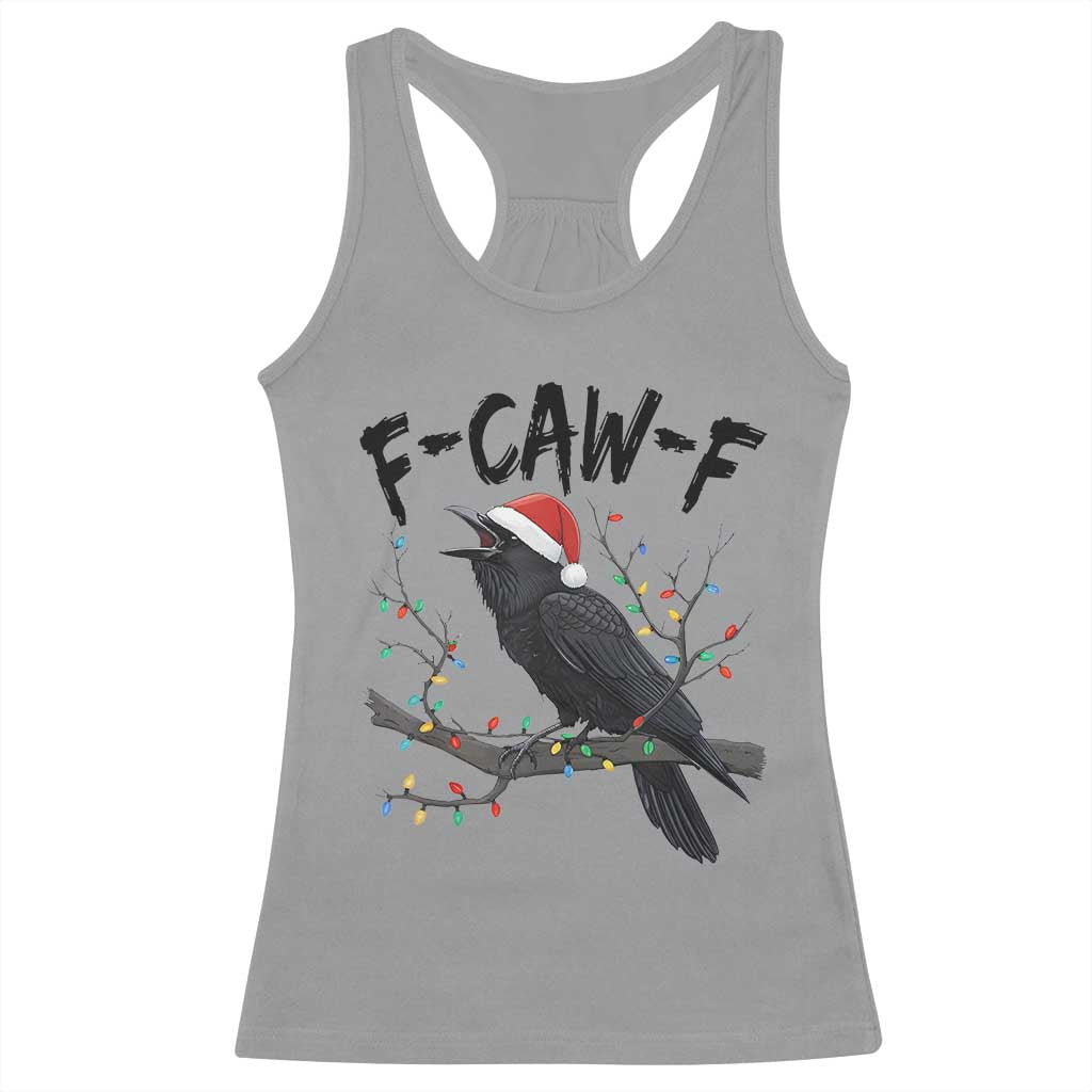 F Caw F Raven Christmas Racerback Tank Top Funny Dark Holiday Humor Spooky Season - Wonder Print Shop