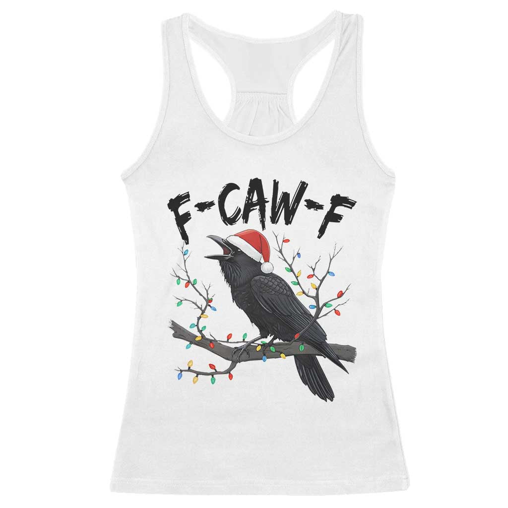 F Caw F Raven Christmas Racerback Tank Top Funny Dark Holiday Humor Spooky Season - Wonder Print Shop