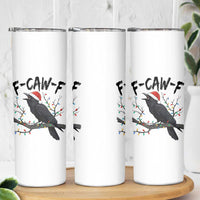 F Caw F Raven Christmas Skinny Tumbler Funny Dark Holiday Humor Spooky Season - Wonder Print Shop