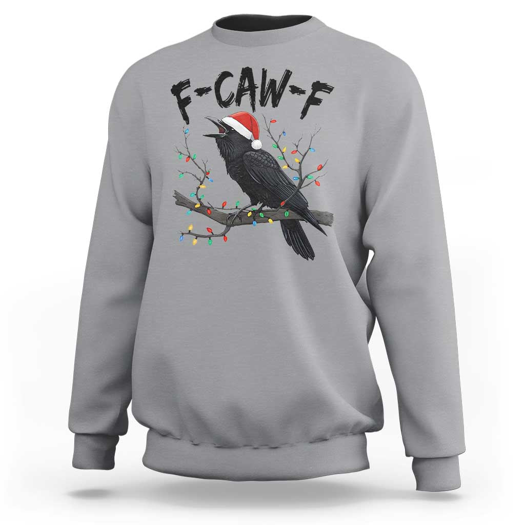 F Caw F Raven Christmas Sweatshirt Funny Dark Holiday Humor Spooky Season - Wonder Print Shop