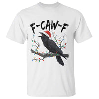 F Caw F Raven Christmas T Shirt Funny Dark Holiday Humor Spooky Season - Wonder Print Shop