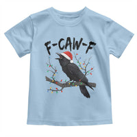 F Caw F Raven Christmas Toddler T Shirt Funny Dark Holiday Humor Spooky Season - Wonder Print Shop