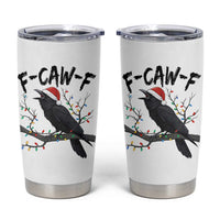 F Caw F Raven Christmas Tumbler Cup Funny Dark Holiday Humor Spooky Season - Wonder Print Shop