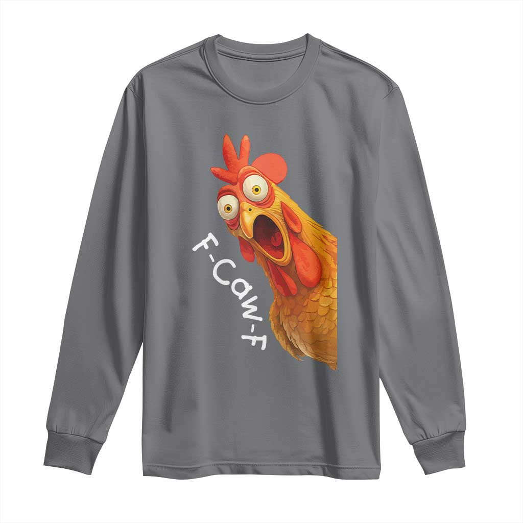 Funny F Caw F Surprise Chicken Meme Long Sleeve Shirt Hilarious Shocked Bird Graphic for Comedy Lovers - Wonder Print Shop