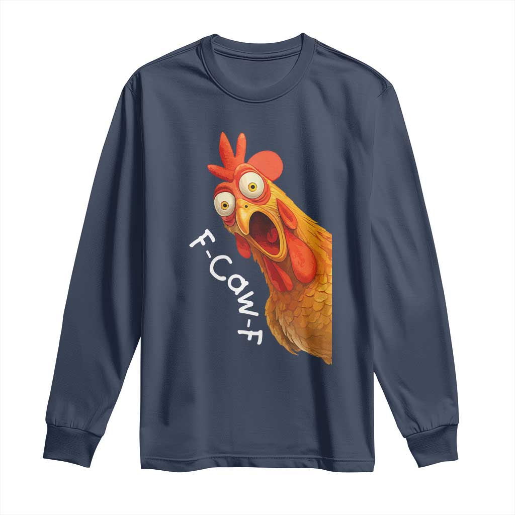 Funny F Caw F Surprise Chicken Meme Long Sleeve Shirt Hilarious Shocked Bird Graphic for Comedy Lovers - Wonder Print Shop