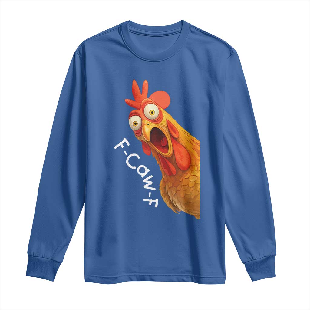 Funny F Caw F Surprise Chicken Meme Long Sleeve Shirt Hilarious Shocked Bird Graphic for Comedy Lovers - Wonder Print Shop