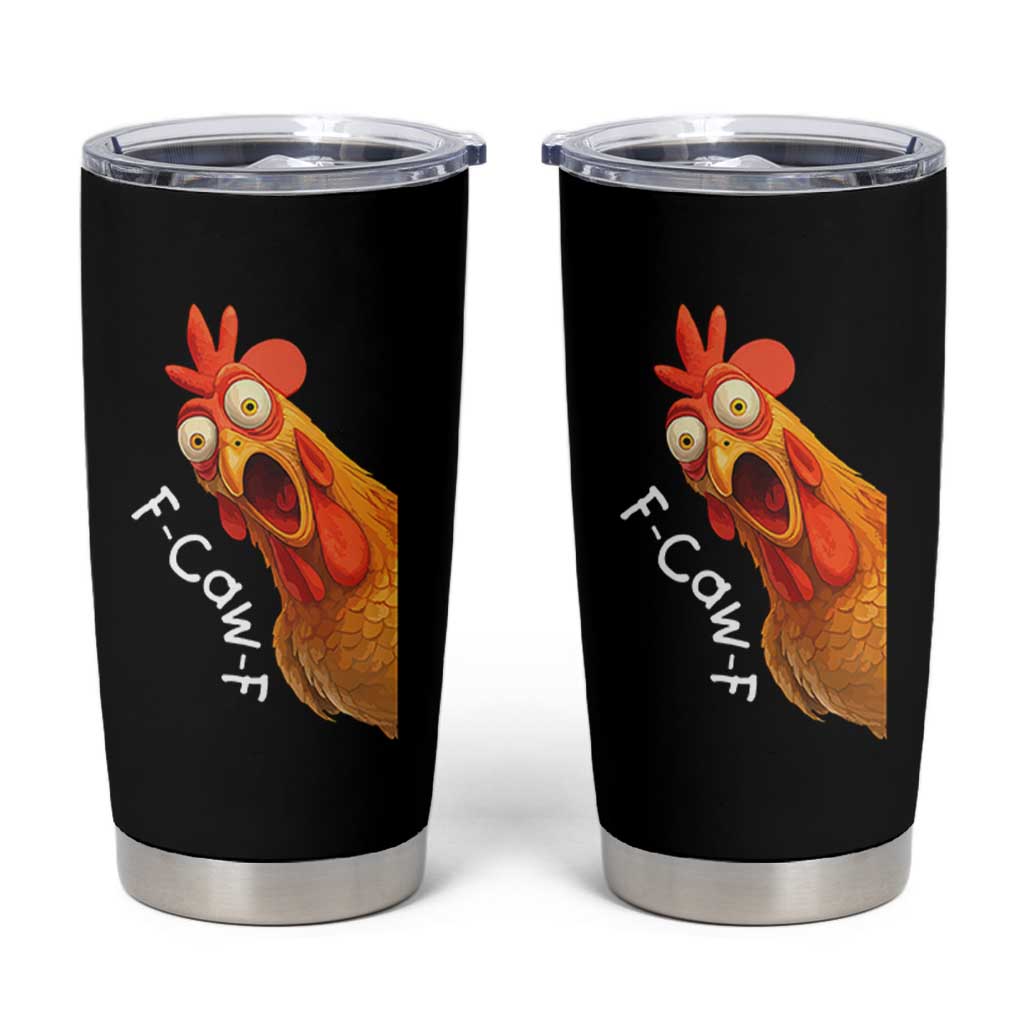 Funny F Caw F Surprise Chicken Meme Tumbler Cup Hilarious Shocked Bird Graphic for Comedy Lovers - Wonder Print Shop