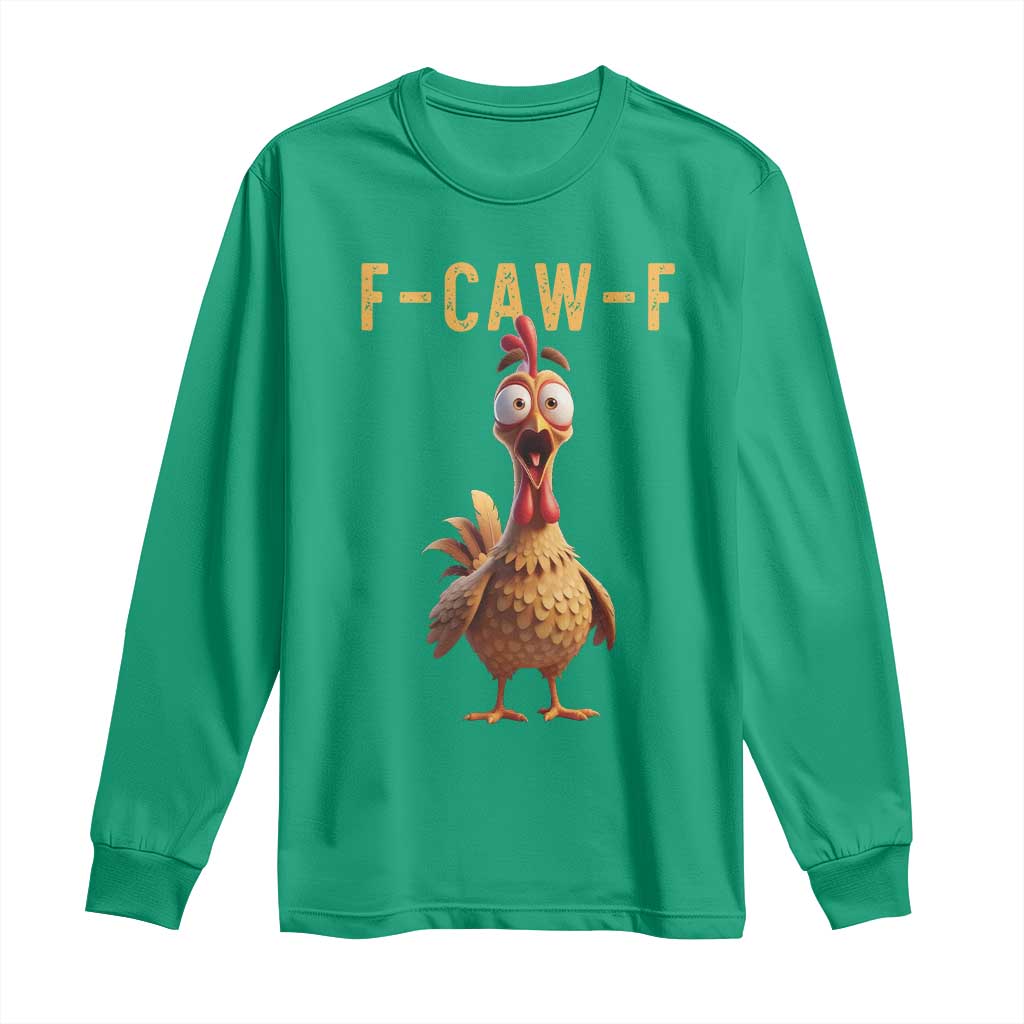 F Caw F Classic Chicken Scream Long Sleeve Shirt Poultry Joke Farm Life Humor - Wonder Print Shop