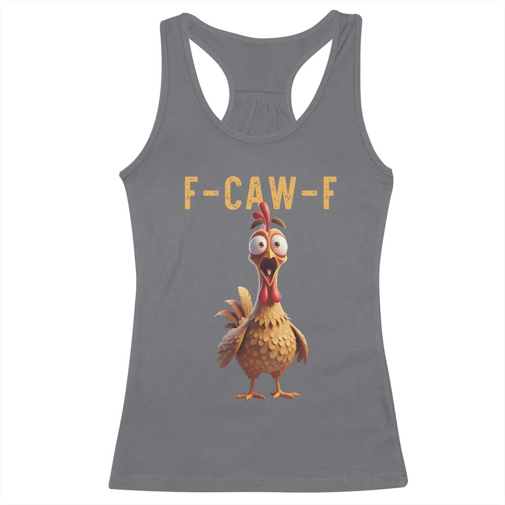 F Caw F Classic Chicken Scream Racerback Tank Top Poultry Joke Farm Life Humor - Wonder Print Shop