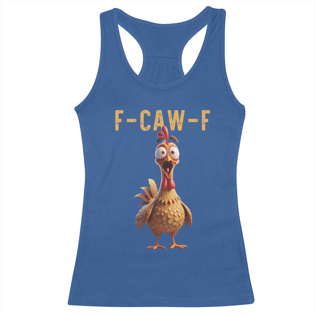 F Caw F Classic Chicken Scream Racerback Tank Top Poultry Joke Farm Life Humor - Wonder Print Shop