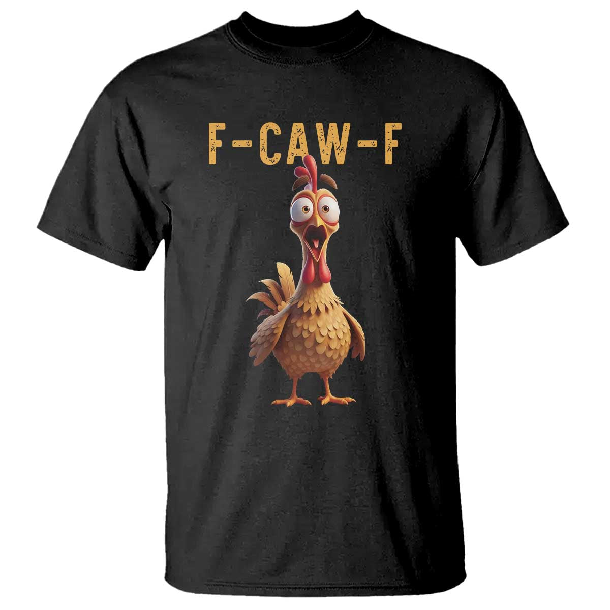 F Caw F Classic Chicken Scream T Shirt Poultry Joke Farm Life Humor - Wonder Print Shop