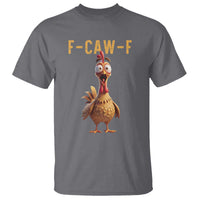 F Caw F Classic Chicken Scream T Shirt Poultry Joke Farm Life Humor - Wonder Print Shop