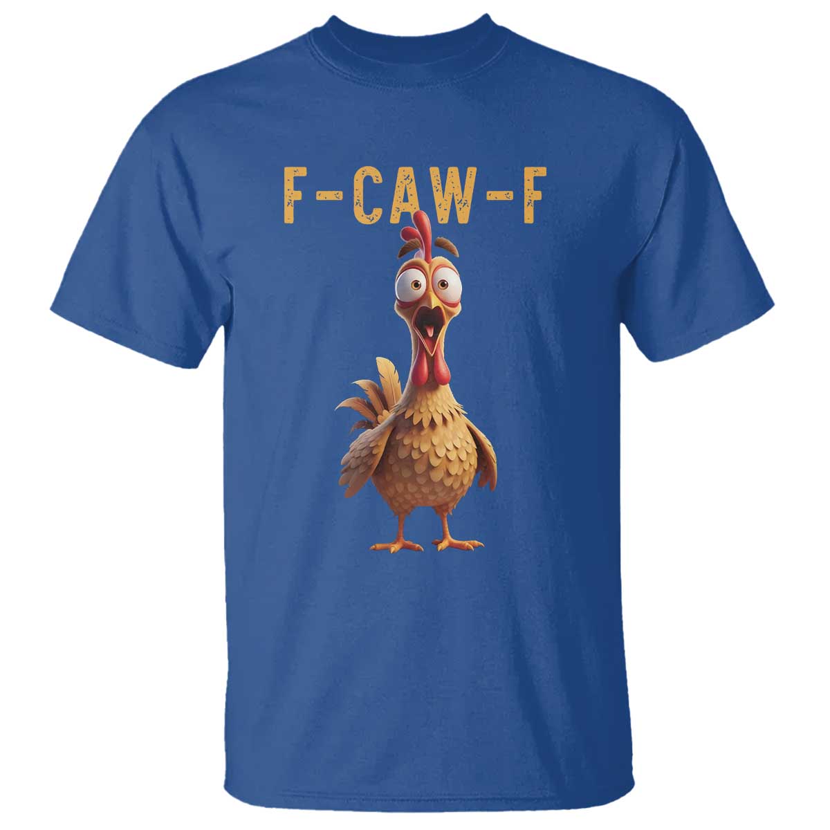 F Caw F Classic Chicken Scream T Shirt Poultry Joke Farm Life Humor - Wonder Print Shop