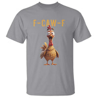 F Caw F Classic Chicken Scream T Shirt Poultry Joke Farm Life Humor - Wonder Print Shop