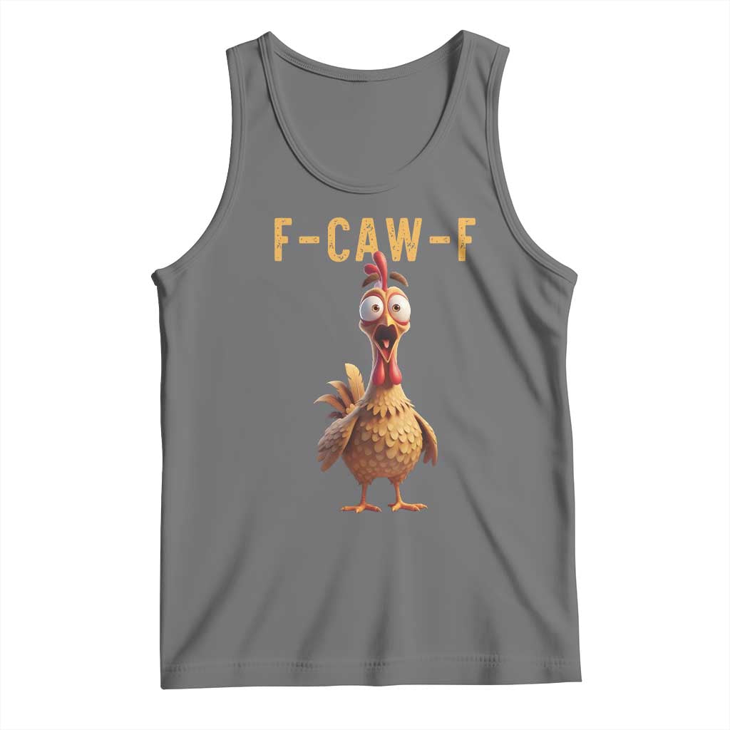 F Caw F Classic Chicken Scream Tank Top Poultry Joke Farm Life Humor - Wonder Print Shop