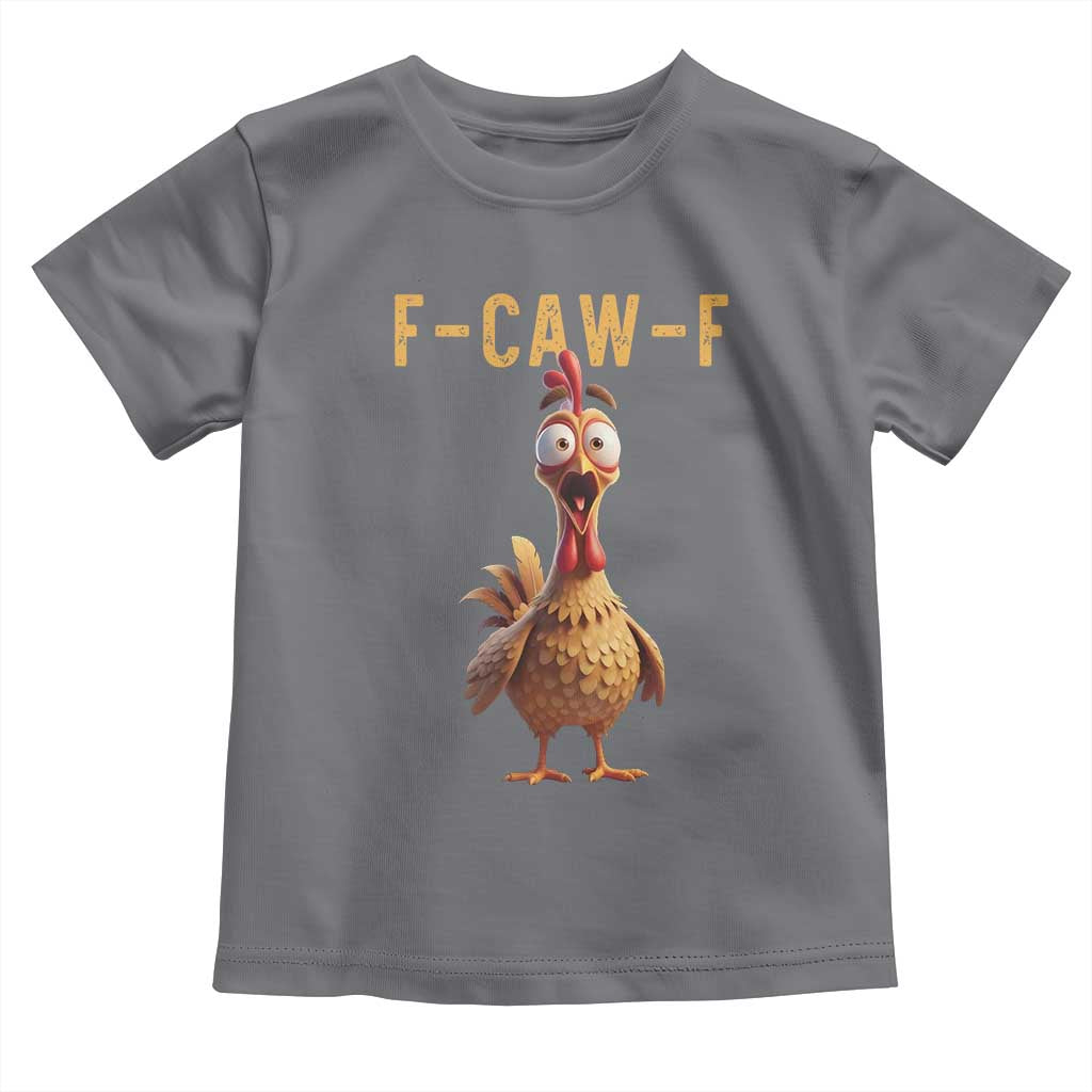 F Caw F Classic Chicken Scream Toddler T Shirt Poultry Joke Farm Life Humor - Wonder Print Shop