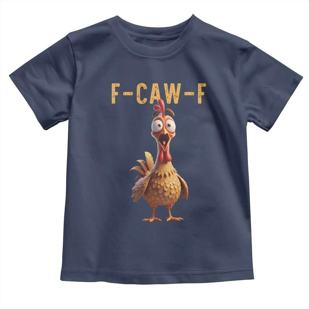 F Caw F Classic Chicken Scream Toddler T Shirt Poultry Joke Farm Life Humor - Wonder Print Shop