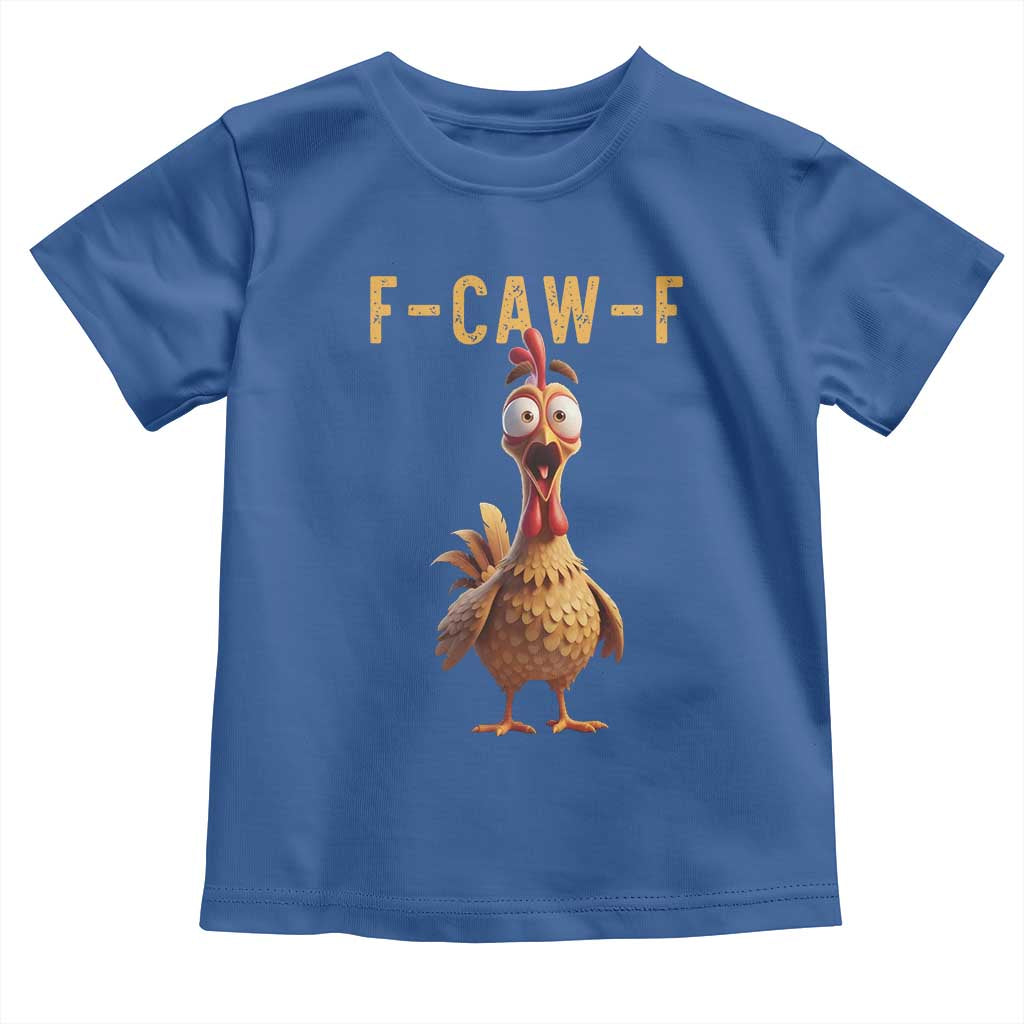 F Caw F Classic Chicken Scream Toddler T Shirt Poultry Joke Farm Life Humor - Wonder Print Shop