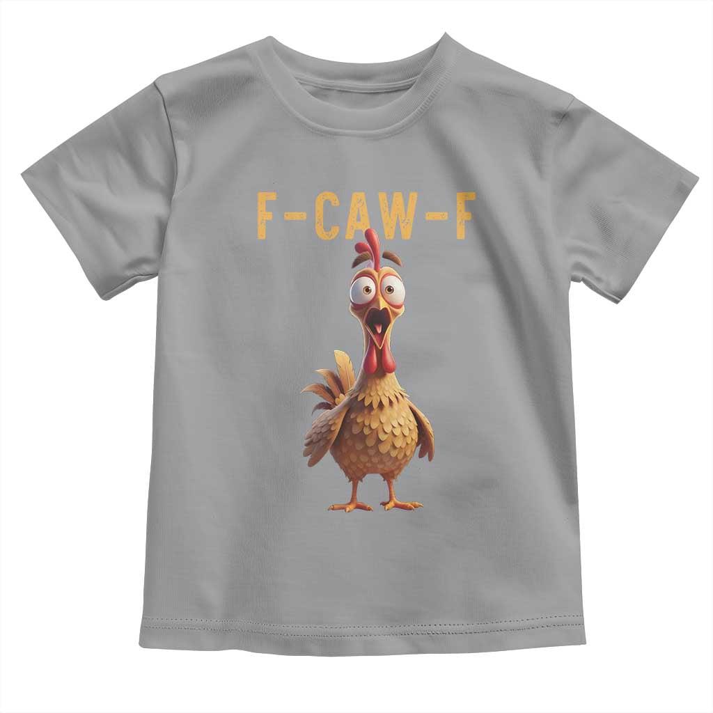 F Caw F Classic Chicken Scream Toddler T Shirt Poultry Joke Farm Life Humor - Wonder Print Shop