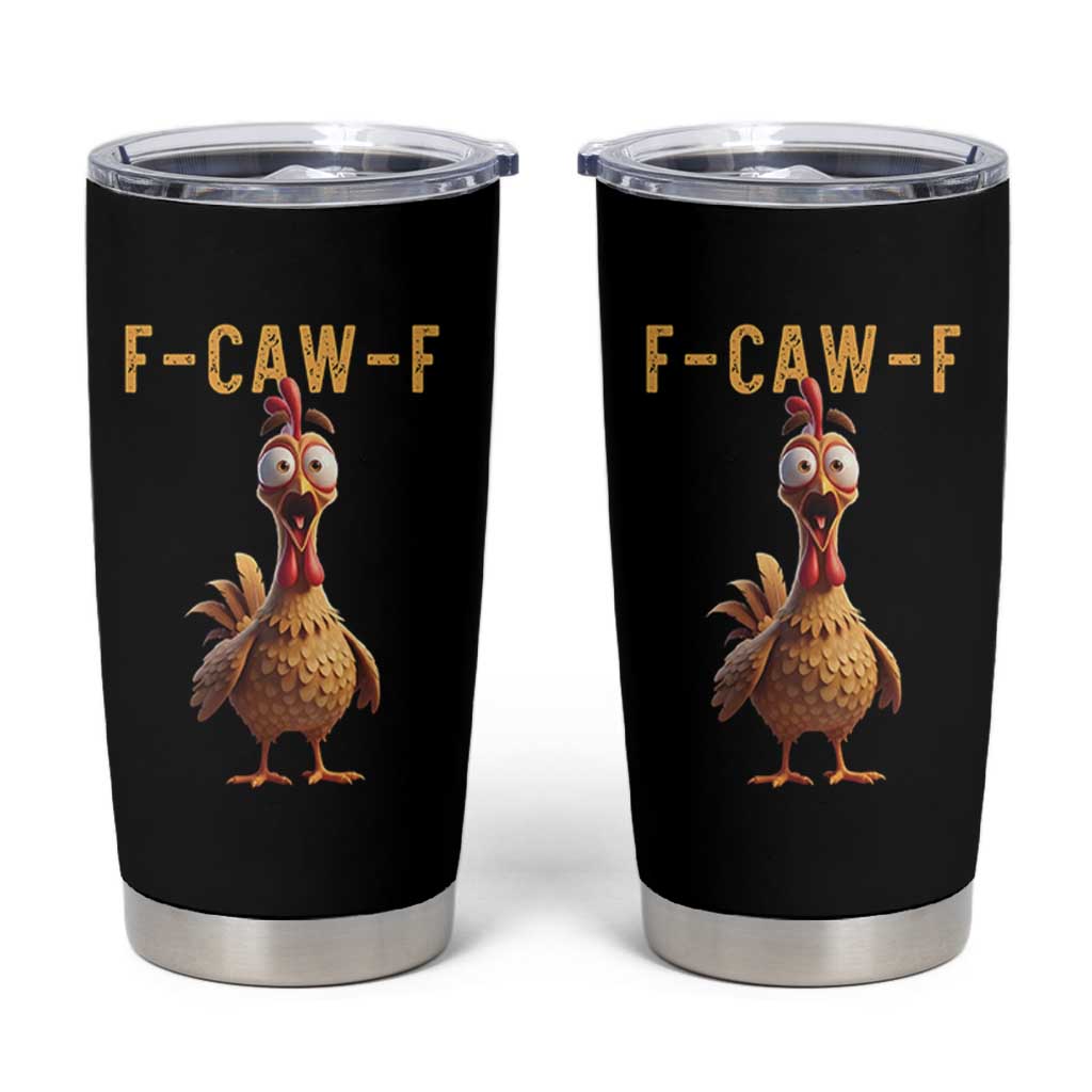 F Caw F Classic Chicken Scream Tumbler Cup Poultry Joke Farm Life Humor - Wonder Print Shop