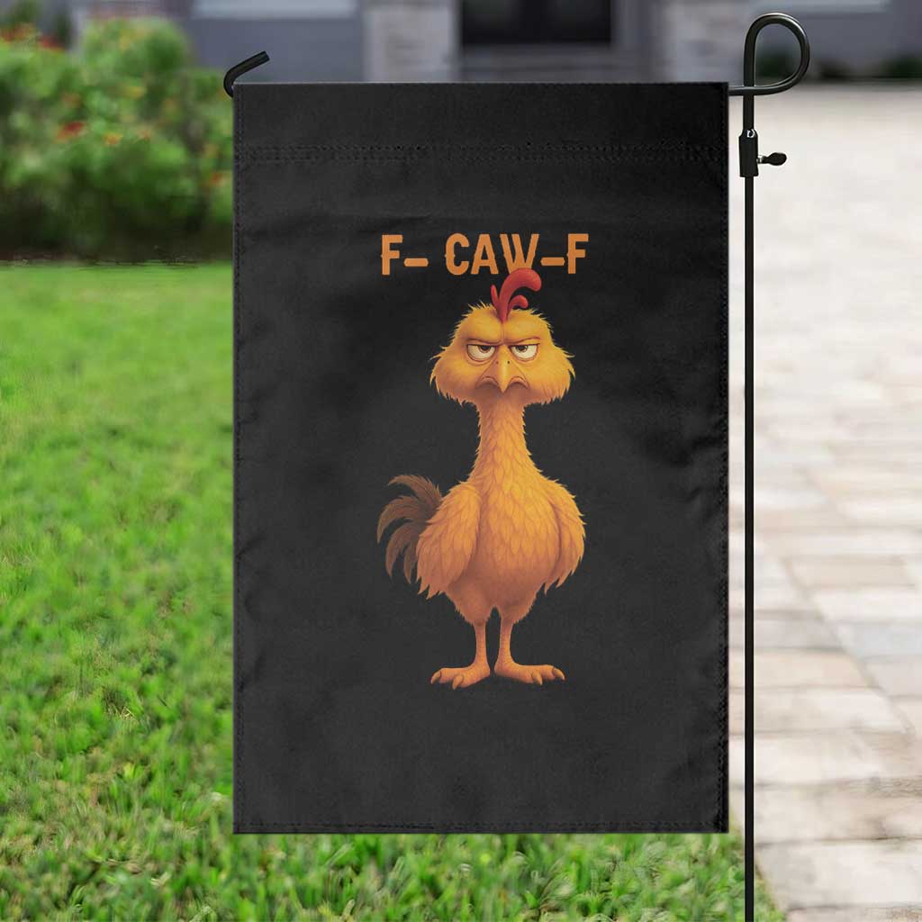 Funny F Caw F Fed Up Chicken Meme Garden Flag Sarcastic Bird Humor Mood Swing - Wonder Print Shop