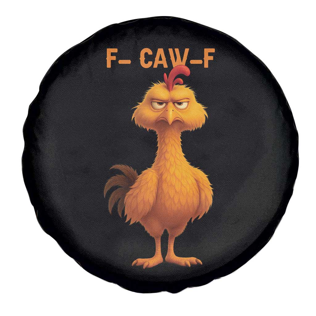 Funny F Caw F Fed Up Chicken Meme Spare Tire Cover Sarcastic Bird Humor Mood Swing - Wonder Print Shop