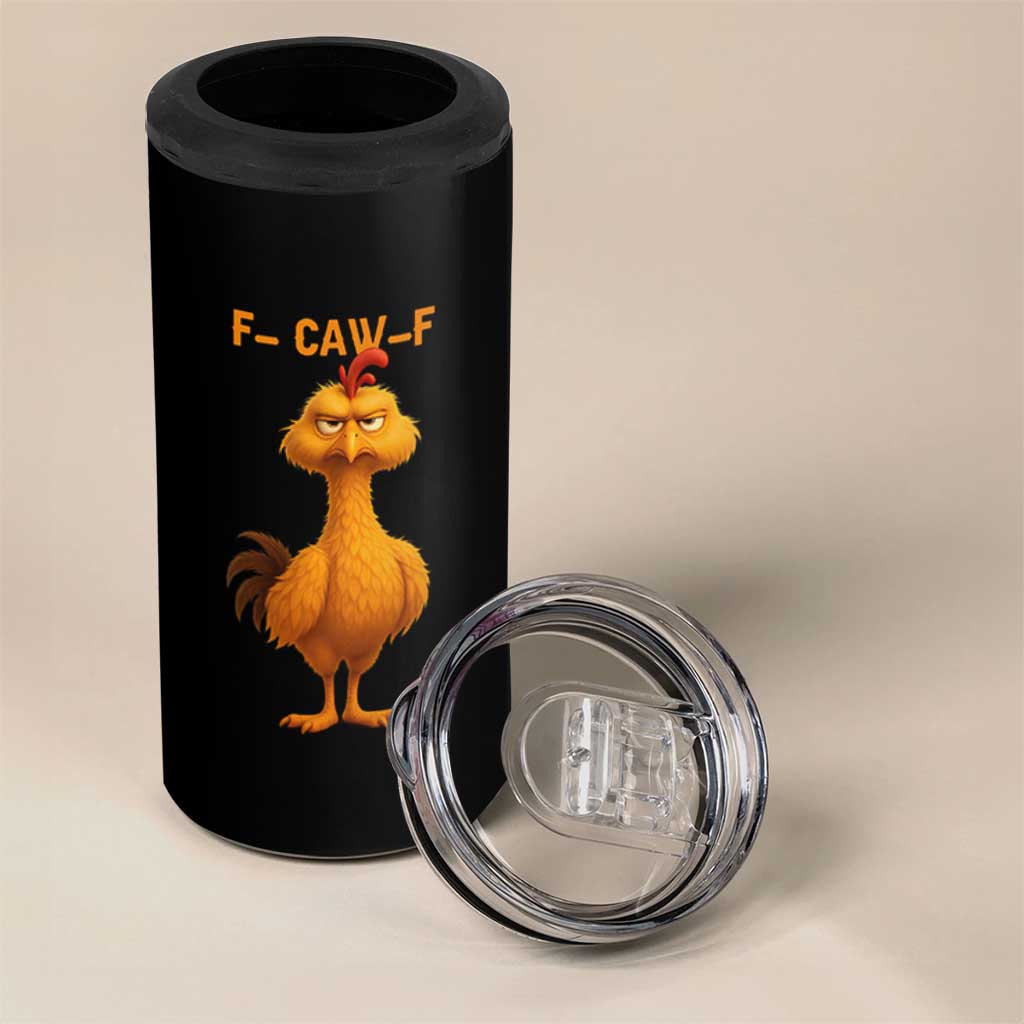 Funny F Caw F Fed Up Chicken Meme 4 in 1 Can Cooler Tumbler Sarcastic Bird Humor Mood Swing - Wonder Print Shop