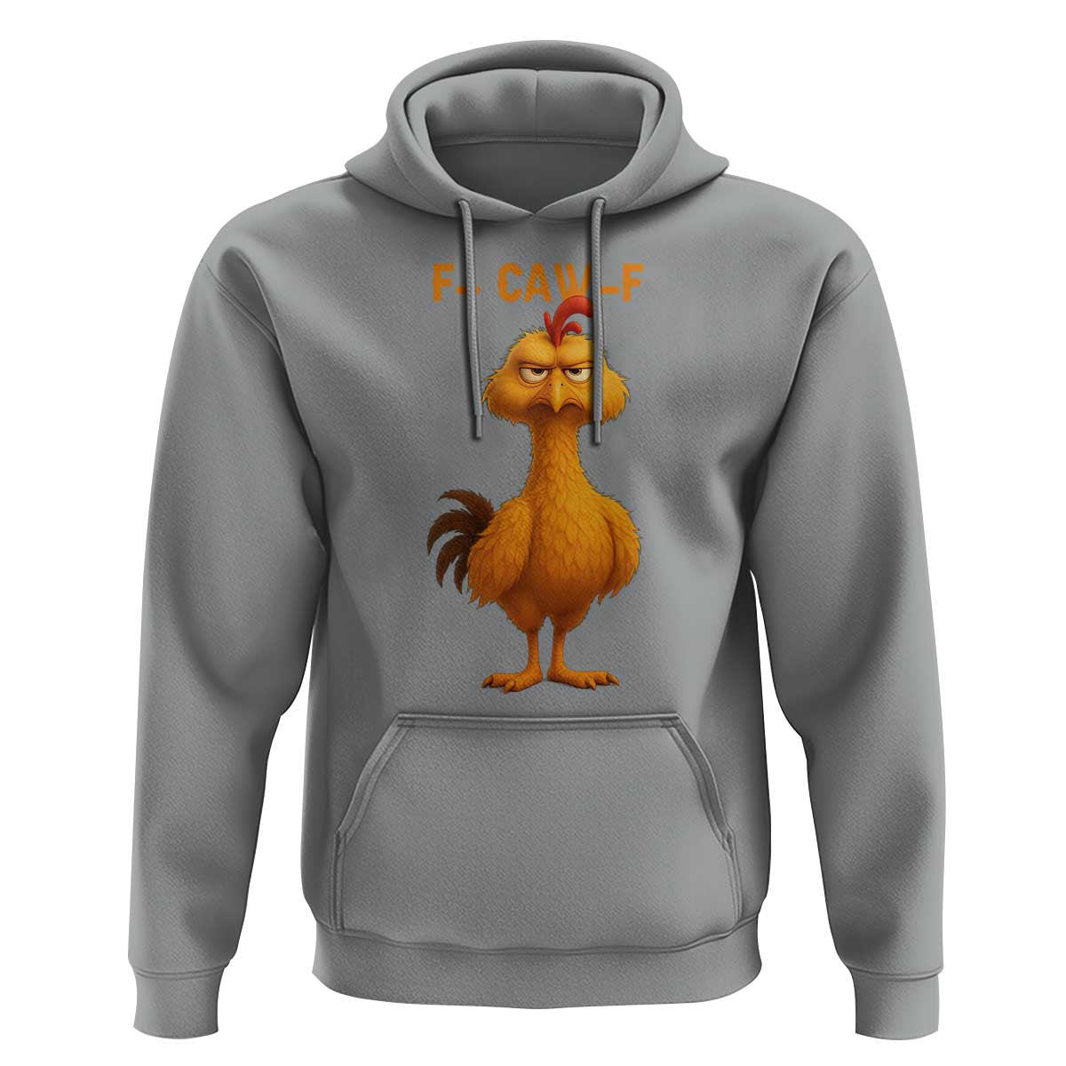 Funny F Caw F Fed Up Chicken Meme Hoodie Sarcastic Bird Humor Mood Swing - Wonder Print Shop