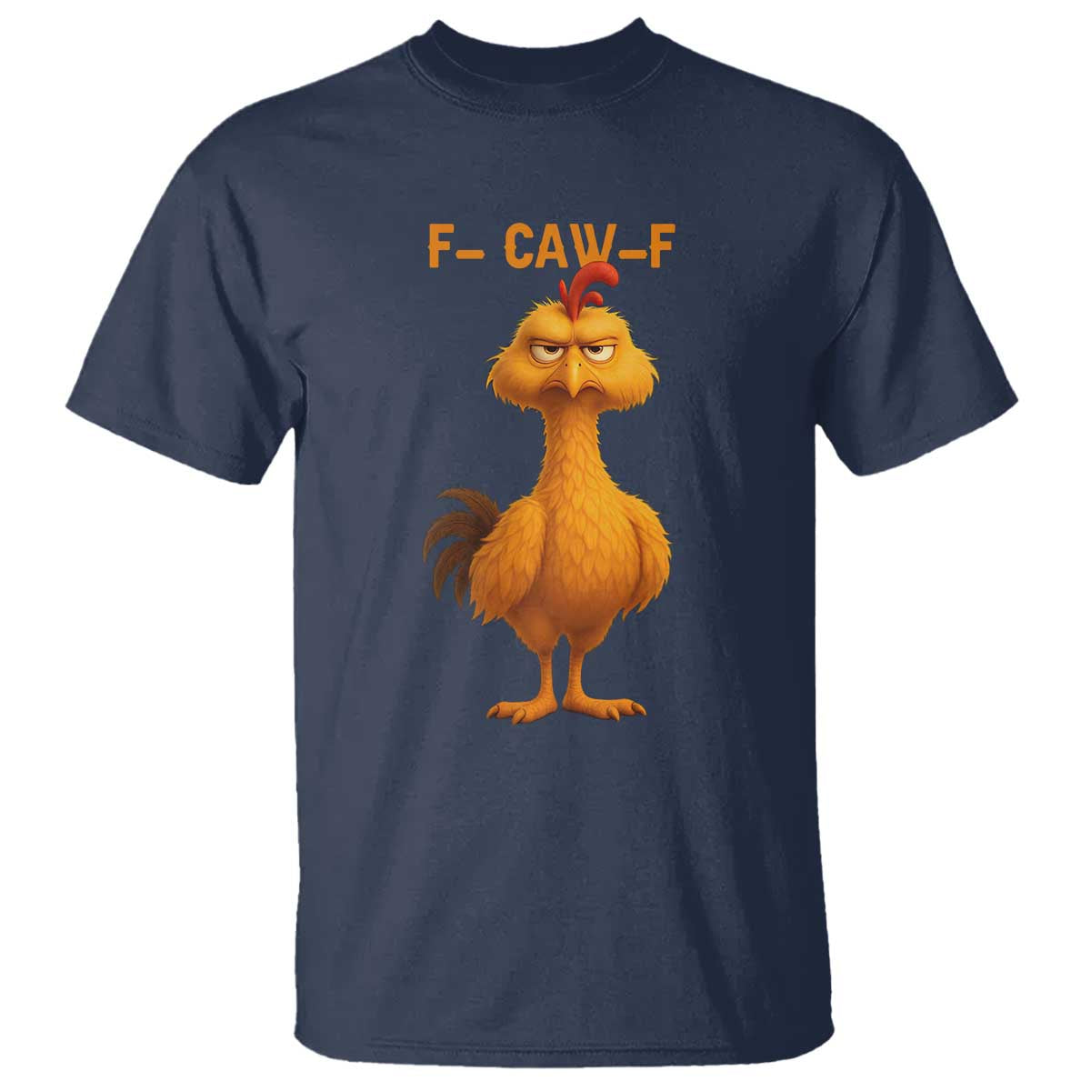 Funny F Caw F Fed Up Chicken Meme T Shirt Sarcastic Bird Humor Mood Swing - Wonder Print Shop