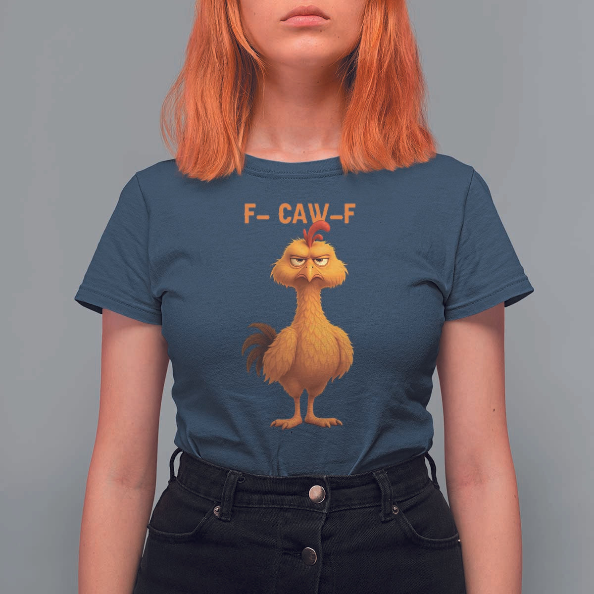 Funny F Caw F Fed Up Chicken Meme T Shirt For Women Sarcastic Bird Humor Mood Swing - Wonder Print Shop