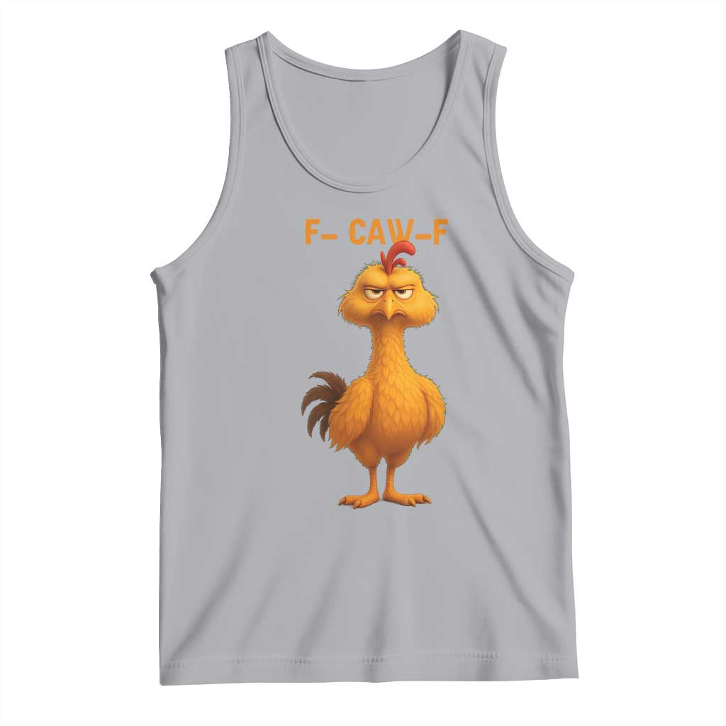 Funny F Caw F Fed Up Chicken Meme Tank Top Sarcastic Bird Humor Mood Swing - Wonder Print Shop