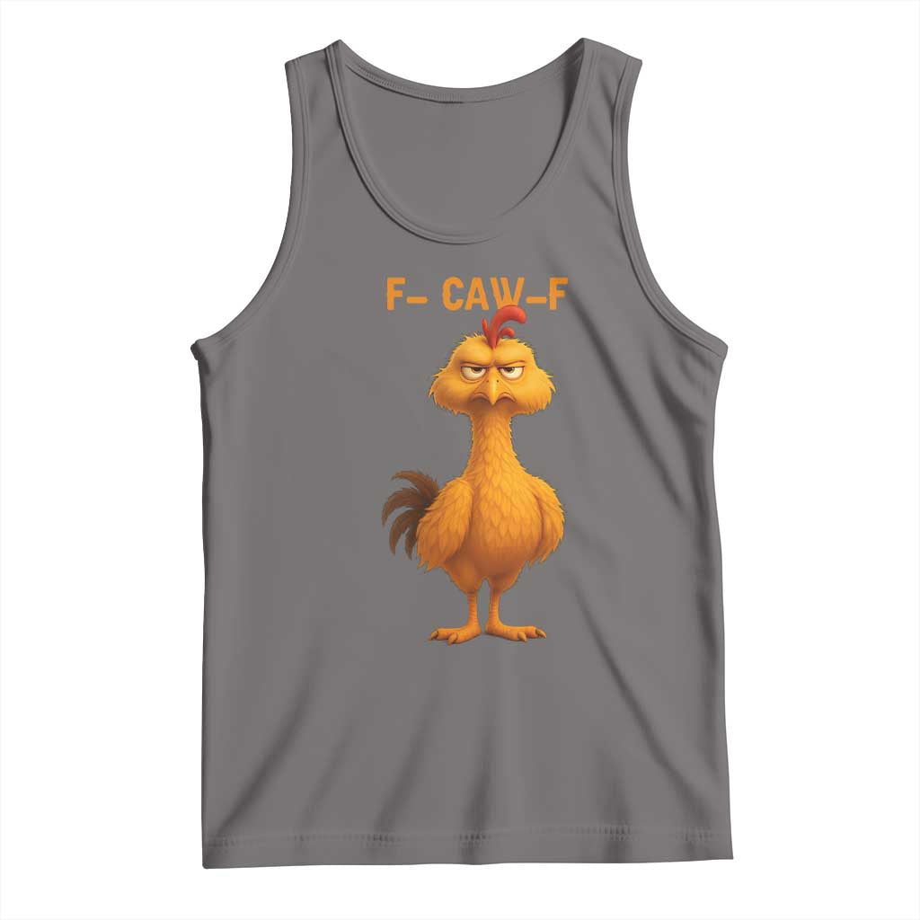Funny F Caw F Fed Up Chicken Meme Tank Top Sarcastic Bird Humor Mood Swing - Wonder Print Shop