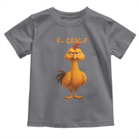 Funny F Caw F Fed Up Chicken Meme Toddler T Shirt Sarcastic Bird Humor Mood Swing - Wonder Print Shop