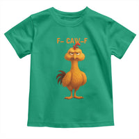 Funny F Caw F Fed Up Chicken Meme Toddler T Shirt Sarcastic Bird Humor Mood Swing - Wonder Print Shop