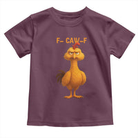 Funny F Caw F Fed Up Chicken Meme Toddler T Shirt Sarcastic Bird Humor Mood Swing - Wonder Print Shop