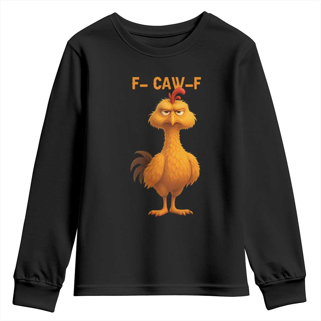 Funny F Caw F Fed Up Chicken Meme Youth Sweatshirt Sarcastic Bird Humor Mood Swing - Wonder Print Shop