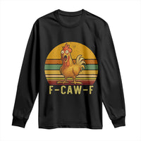 F Caw F Retro Chicken Meme Long Sleeve Shirt Vintage Sunset Poultry Graphic Loud Bird Energy - Wonder Print Shop
