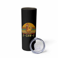 F Caw F Retro Chicken Meme Skinny Tumbler Vintage Sunset Poultry Graphic Loud Bird Energy - Wonder Print Shop
