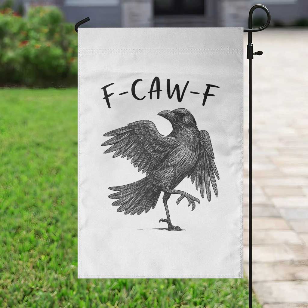 F Caw F Raven Graphic Garden Flag Funny Sarcastic Bird with Attitude - Wonder Print Shop