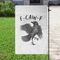 F Caw F Raven Graphic Garden Flag Funny Sarcastic Bird with Attitude - Wonder Print Shop