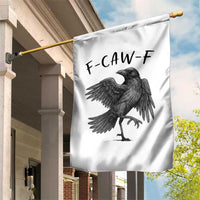 F Caw F Raven Graphic Garden Flag Funny Sarcastic Bird with Attitude - Wonder Print Shop