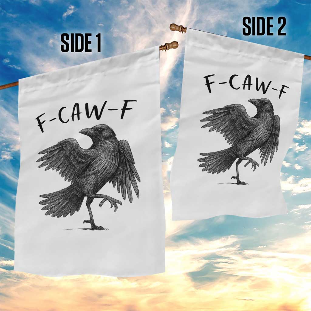 F Caw F Raven Graphic Garden Flag Funny Sarcastic Bird with Attitude - Wonder Print Shop