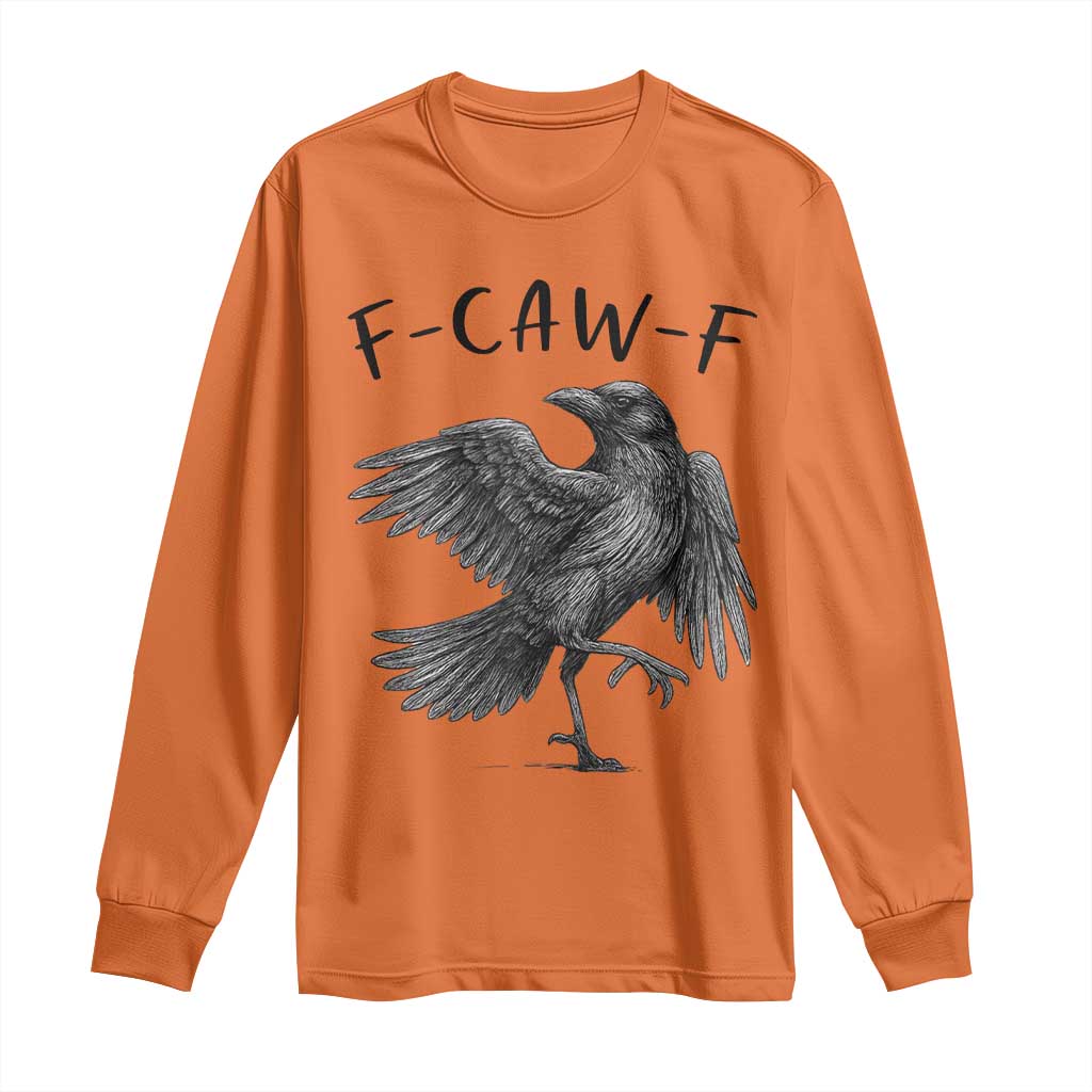 F Caw F Raven Graphic Long Sleeve Shirt Funny Sarcastic Bird with Attitude - Wonder Print Shop
