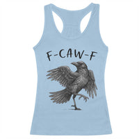 F Caw F Raven Graphic Racerback Tank Top Funny Sarcastic Bird with Attitude - Wonder Print Shop