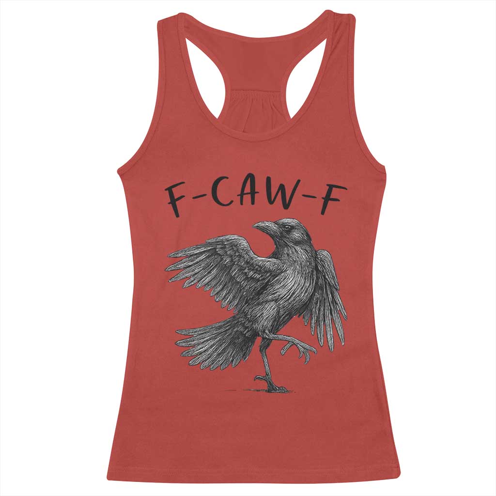 F Caw F Raven Graphic Racerback Tank Top Funny Sarcastic Bird with Attitude - Wonder Print Shop