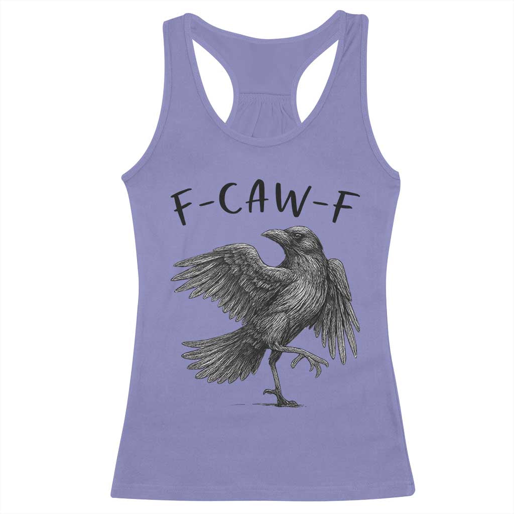 F Caw F Raven Graphic Racerback Tank Top Funny Sarcastic Bird with Attitude - Wonder Print Shop