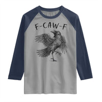 F Caw F Raven Graphic Raglan Shirt Funny Sarcastic Bird with Attitude - Wonder Print Shop