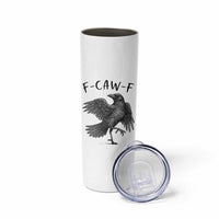 F Caw F Raven Graphic Skinny Tumbler Funny Sarcastic Bird with Attitude - Wonder Print Shop